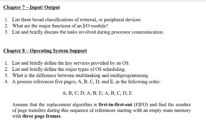 Solved Chapter 7 - Input/Output 1. List three broad | Chegg.com
