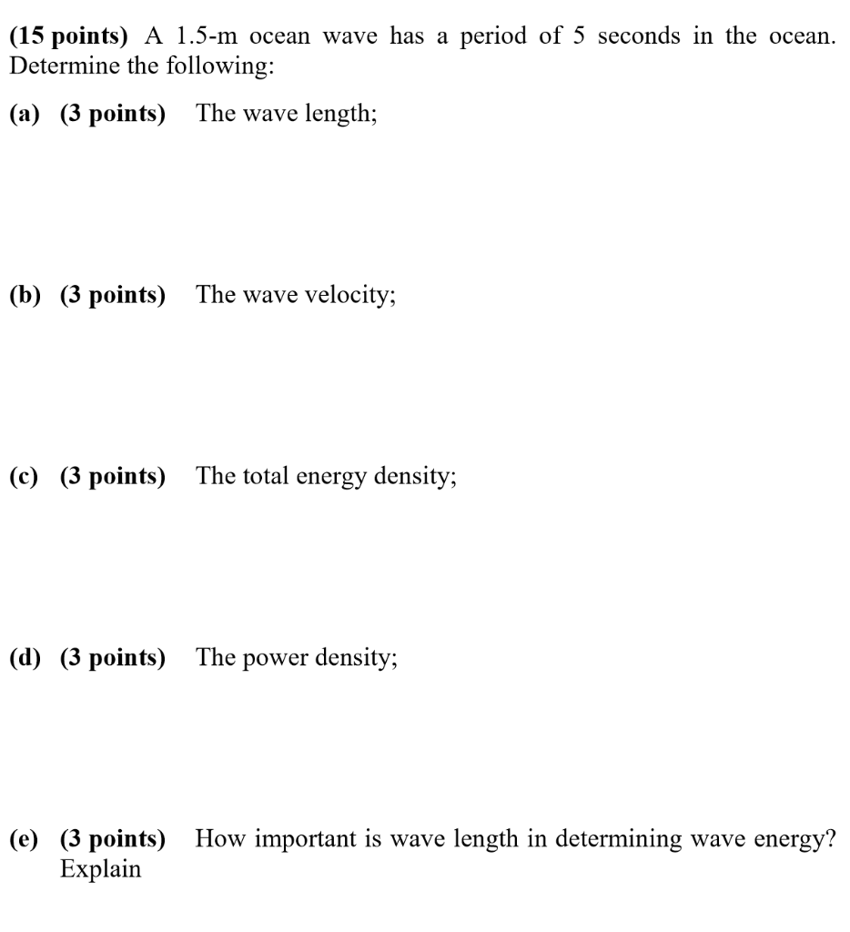 Solved (15 points) A 1.5-m ocean wave has a period of 5 | Chegg.com