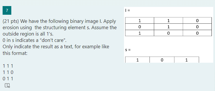 Solved (21 pts) We have the following binary image I. Apply | Chegg.com