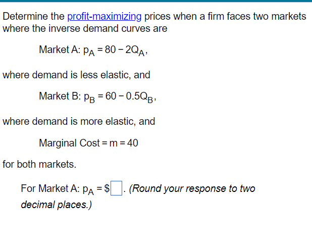 Solved Determine the profit-maximizing prices when a firm | Chegg.com