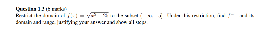 Solved Question 1.3 (6 marks) Restrict the domain of | Chegg.com