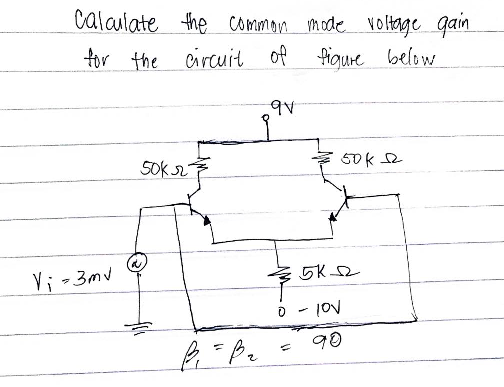 Solved Calculate the common mode voltage gain for the
