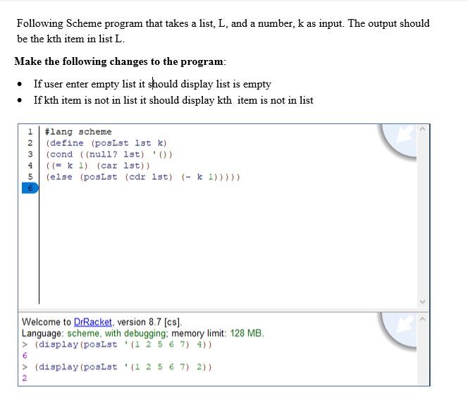 Solved Following Scheme program that takes a list, L, and a | Chegg.com