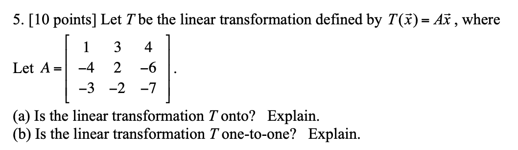 Solved 5. [10 points] Let T be the linear transformation | Chegg.com