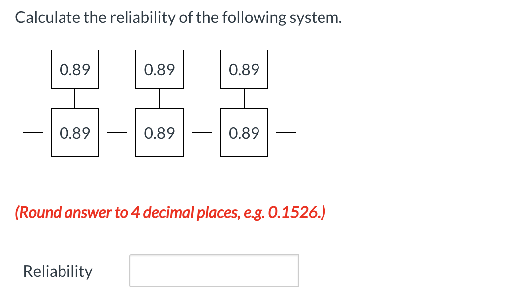 Solved Calculate the reliability of the following | Chegg.com