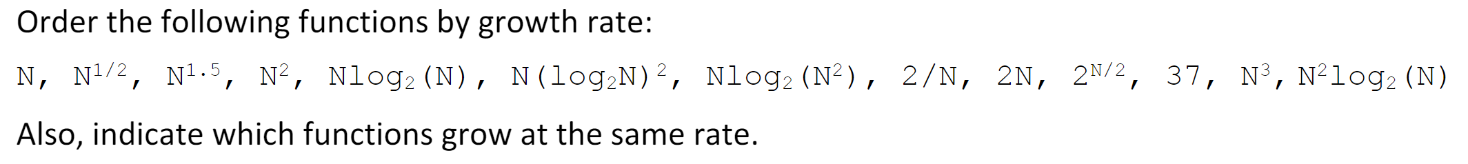 Growth Rates Calc 2 Order Solved Order the following functions by growth rate: N, | Chegg.com