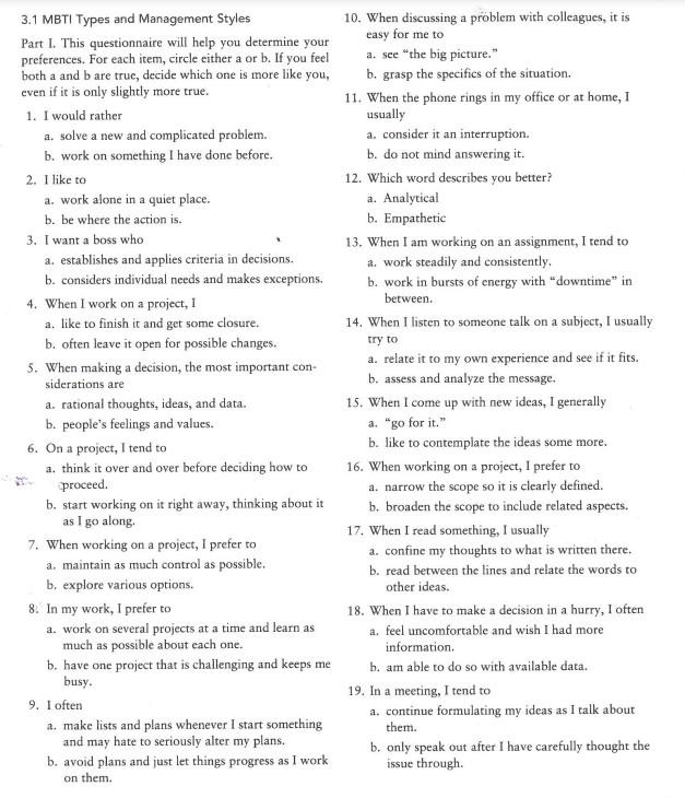 3.1 MBTI Types and Management Styles
Part I. This questionnaire will help you determine your
preferences. For each item, circ