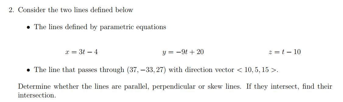 Solved 2. Consider the two lines defined below • The lines | Chegg.com