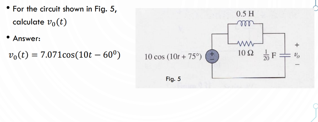Solved * For the circuit shown in Fig. 5, 0.5 H Answer: | Chegg.com
