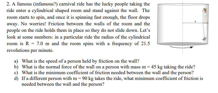 Solved 2. A famous (infamous?) carnival ride has the lucky | Chegg.com