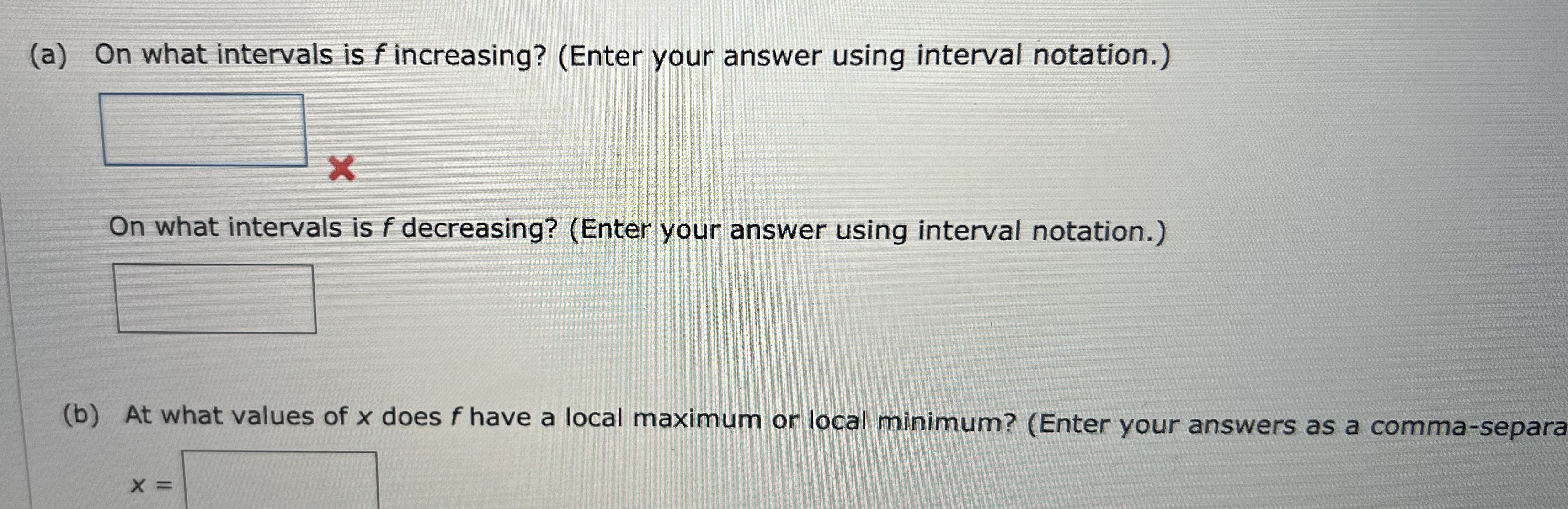 Solved (i)(a) On what intervals is f increasing? (Enter your | Chegg.com