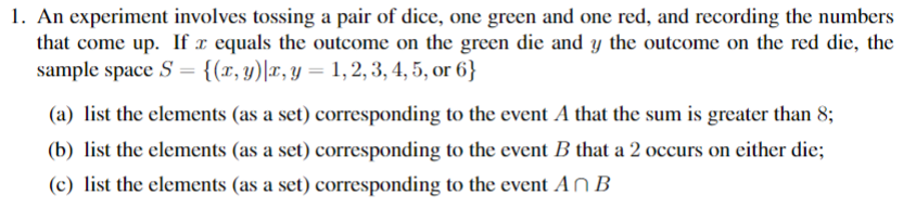 Solved 1. An Experiment Involves Tossing A Pair Of Dice, One | Chegg.com