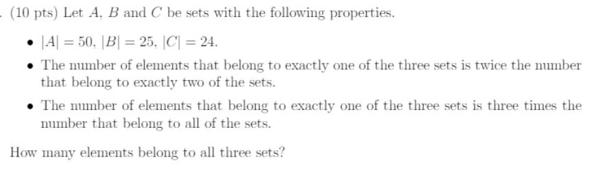 Solved (10 Pts) Let A,B And C Be Sets With The Following | Chegg.com