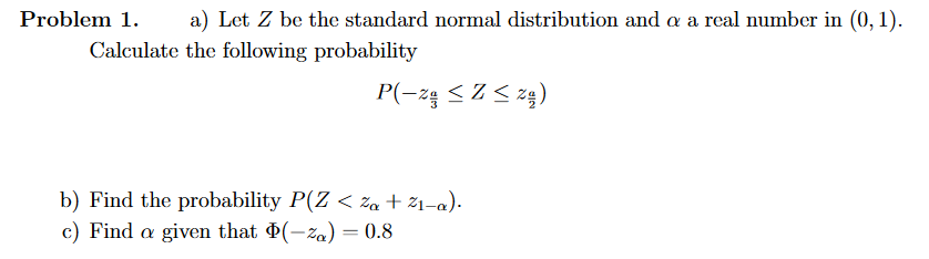 Solved Problem 1. a) Let Z be the standard normal | Chegg.com