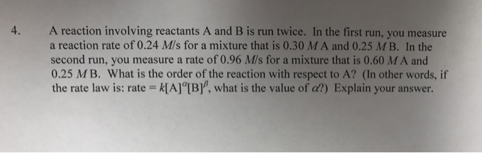 Solved A reaction involving reactants A and B is run twice. | Chegg.com