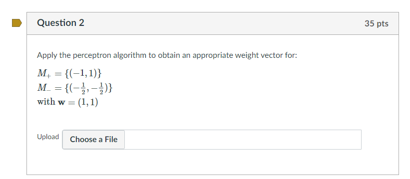 Question 2 35 pts Apply the perceptron algorithm to | Chegg.com