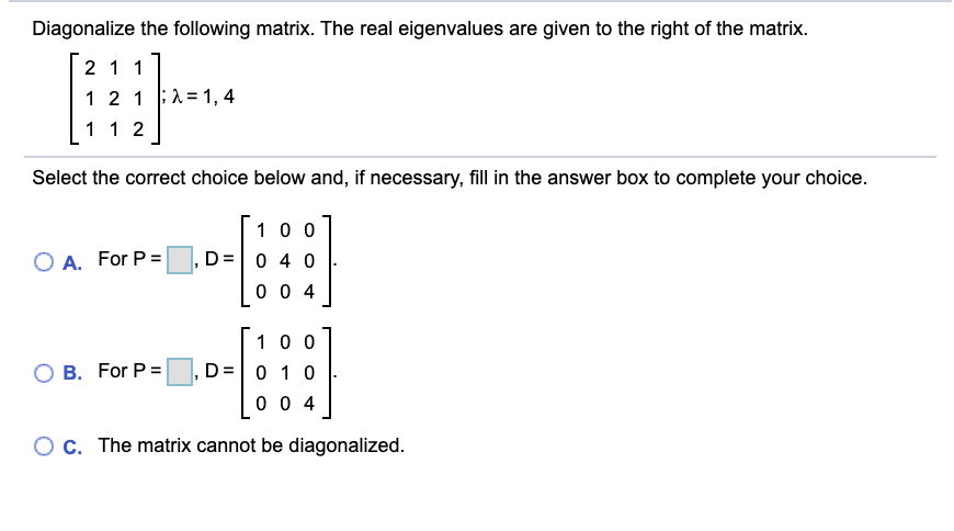 Solved Diagonalize The Following Matrix If Possible Sel Chegg Com