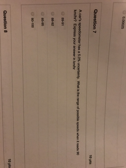 Solved A car's speedometer has a 5.0 uncertainty, what is