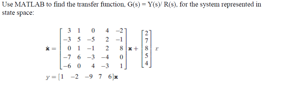 Solved Use MATLAB to find the transfer function, G(s) = | Chegg.com