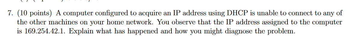 Solved 7. (10 points) A computer configured to acquire an IP | Chegg.com