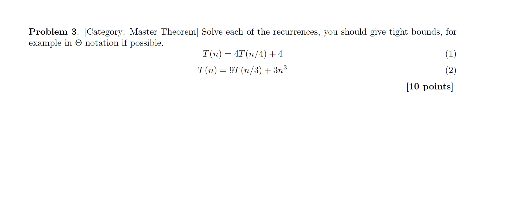 Solved Problem 3. [Category: Master Theorem] Solve Each Of | Chegg.com