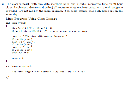 Solved 3. The class time 24, with two data members hour and | Chegg.com