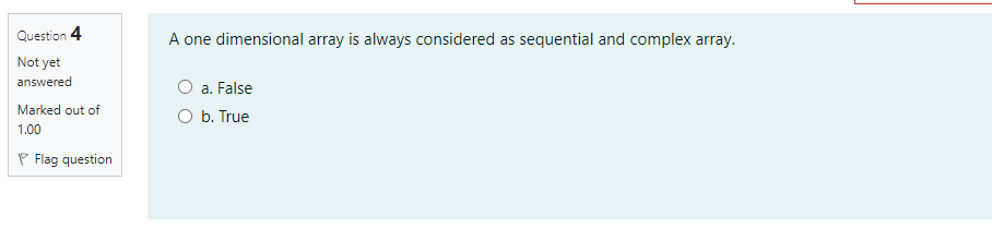Solved Question 4 A one dimensional array is always | Chegg.com