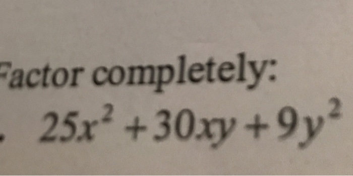 solved-factor-completely-25x-2-30xy-9y-2-chegg