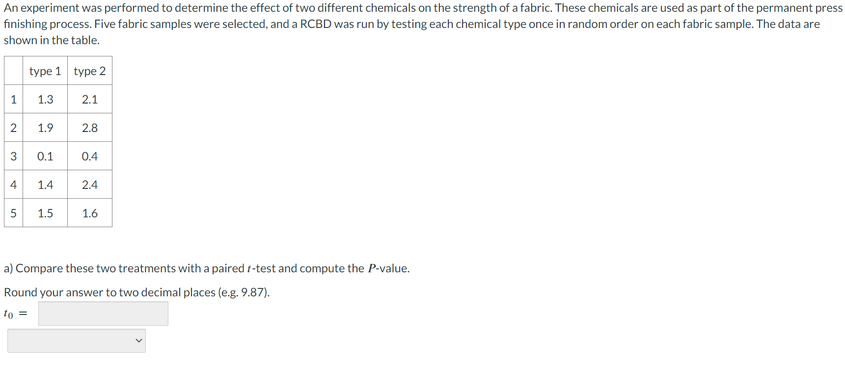 Solved An experiment was performed to determine the effect | Chegg.com