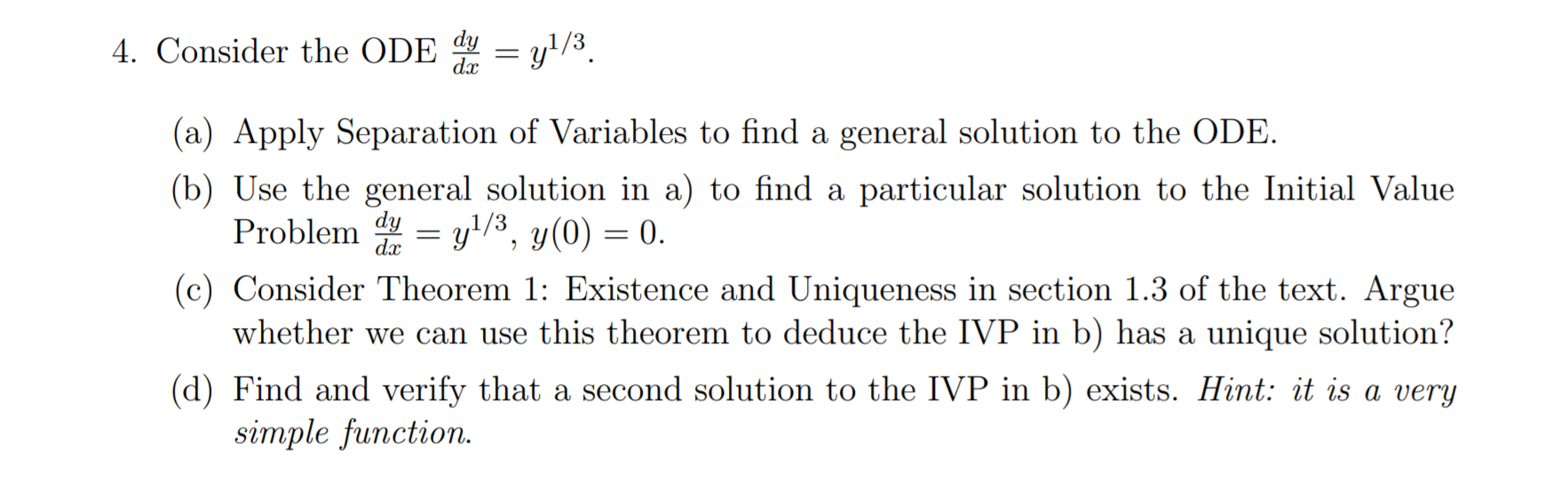 Solved 4. Consider the ODE dy = y1/3. (a) Apply Separation | Chegg.com