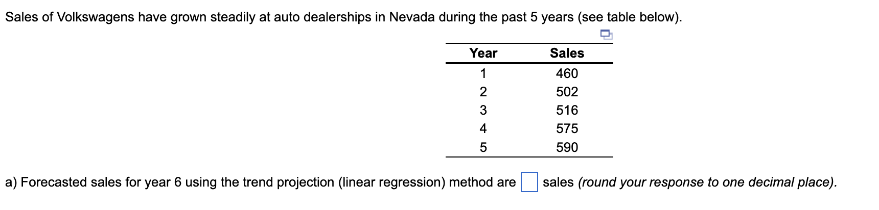 Solved a) Forecasted sales for year 6 using the trend | Chegg.com