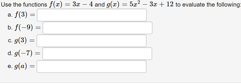 Solved Use the functions f(x) = 3x – 4 and g(x) = 5x2 – 3x + | Chegg.com