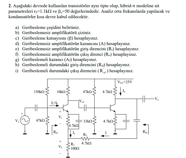 The transistors used in the circuit below are of the | Chegg.com