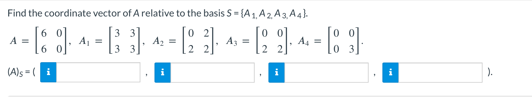 Solved Find the coordinate vector of A relative to the basis | Chegg.com