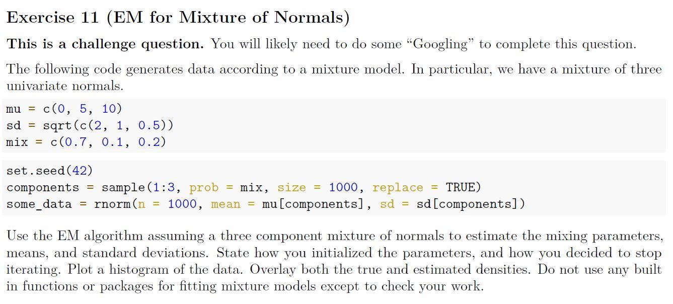 Exercise 11 (EM for Mixture of Normals) This is a | Chegg.com