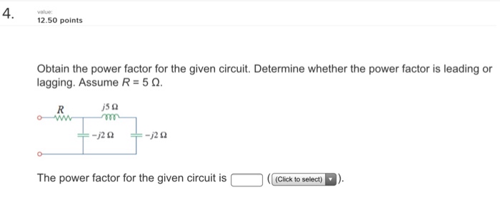 Solved Obtain the power factor for the given circuit. | Chegg.com