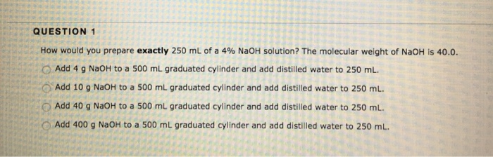 solved-how-would-you-prepare-exactly-250-ml-of-a-4-naoh-chegg