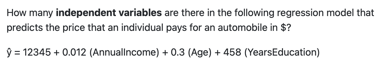 Solved How many independent variables are there in the | Chegg.com