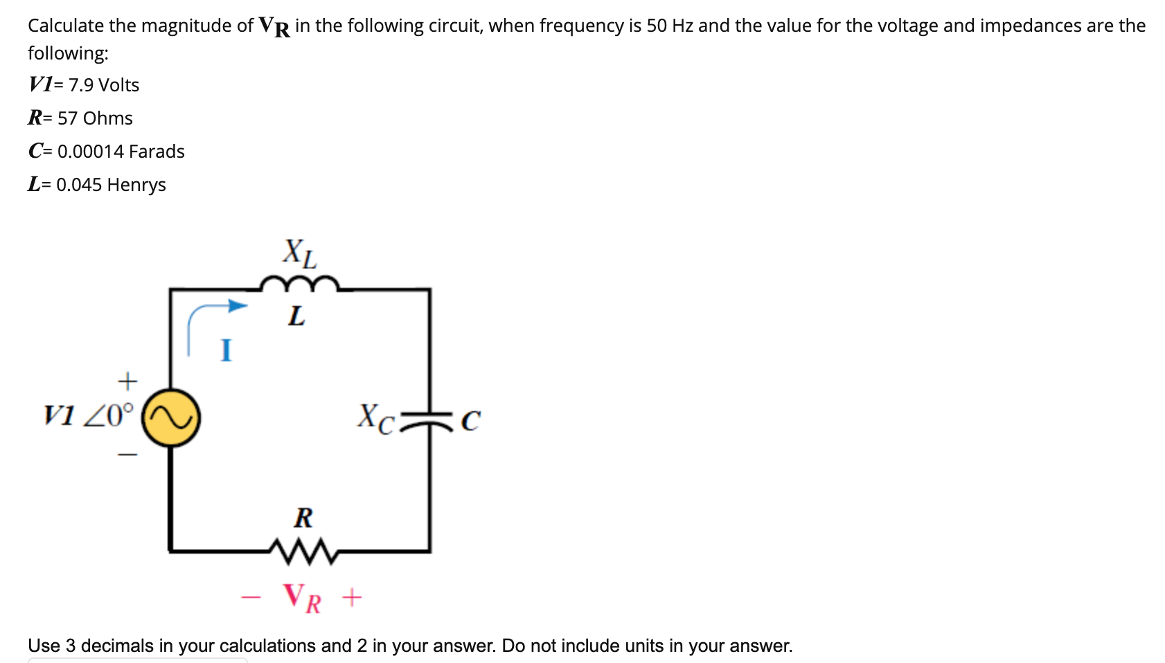 Solved Calculate the magnitude of VR in the following | Chegg.com