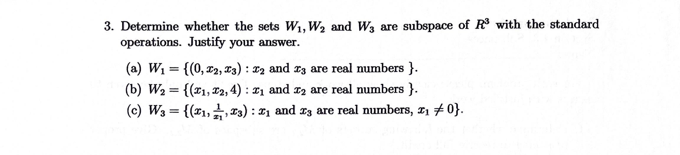 Solved 3. Determine whether the sets W₁, W₂ and W3 are | Chegg.com