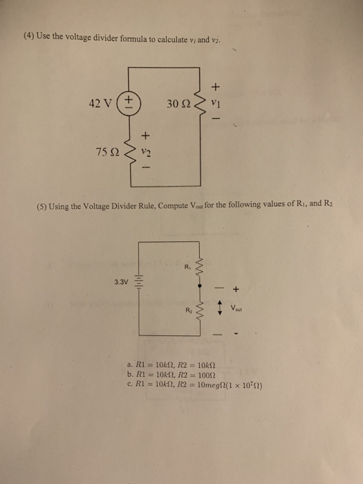Solved 4) Use the voltage divider formula to calculate v and | Chegg.com