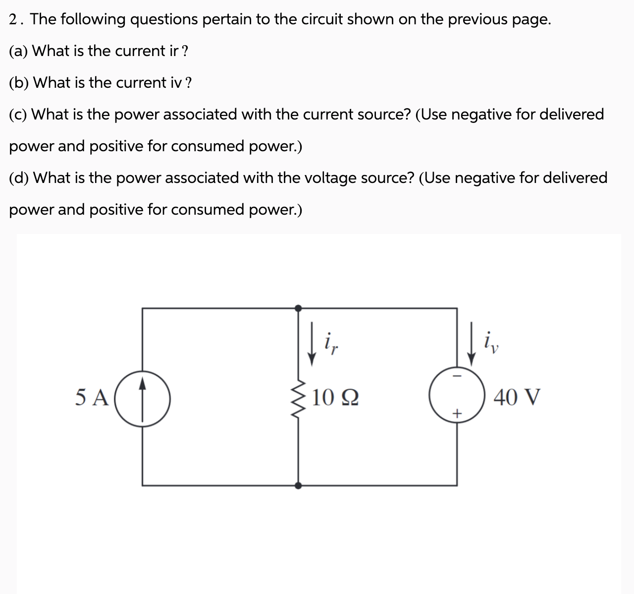 Solved The following questions pertain to the circuit shown