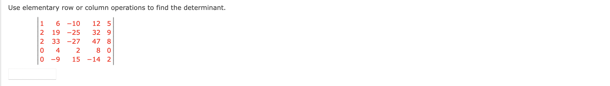 Solved Use either elementary row or column operations, or | Chegg.com