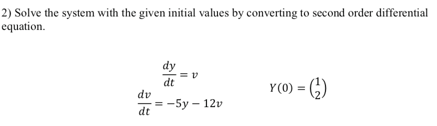 Solved 5) Solve the second order differential equation with | Chegg.com