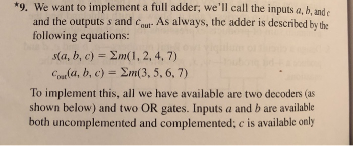Solved #9. We want to implement a full adder, we'll call the | Chegg.com