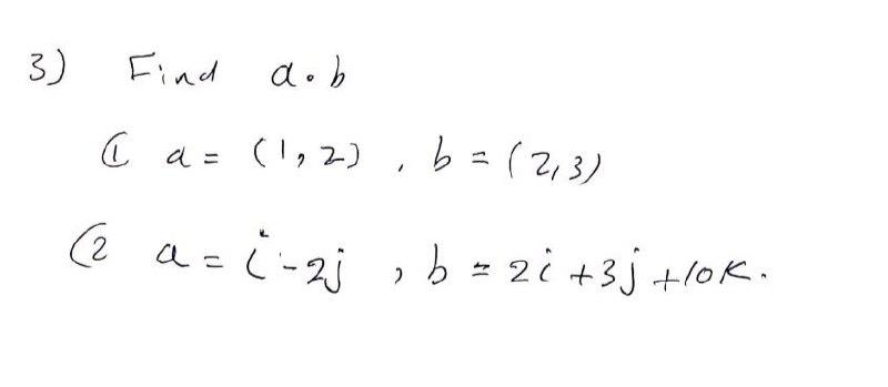 Solved 3) Find a b C a = (1, 2) b =(2,3) (2 a= (-2)