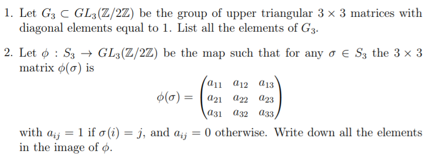 Solved 1. Let G3 C GL3(Z/2Z) be the group of upper | Chegg.com