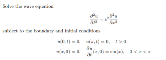 Solved Solve the wave equation ∂ 2u ∂t2 = c 2 ∂ 2u ∂x2 | Chegg.com