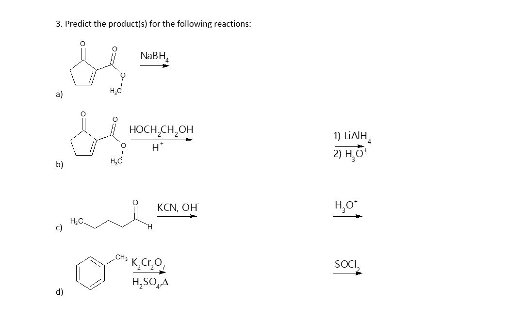 Solved 3. Predict The Product(s) For The Following | Chegg.com