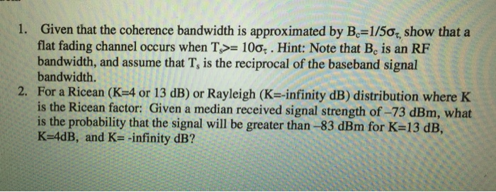 Solved Given that the coherence bandwidth is approximated by | Chegg.com